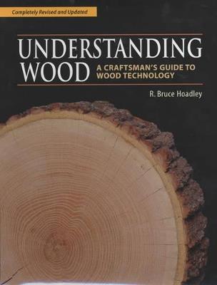 Understanding Wood (Revised and Updated) - R Hoadley - cover