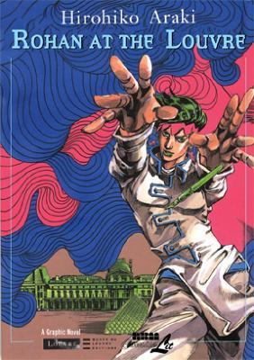 Rohan at the Louvre: The Louvre Collection - Hirohiko Araki - cover