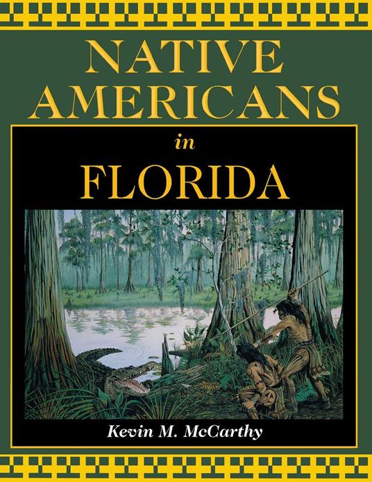 Native Americans in Florida - Kevin M. McCarthy,Mccarthy Kevin,Ted Morris,Dean Quigley - ebook