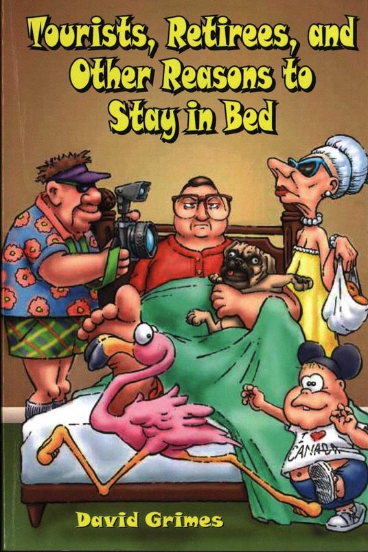 Tourists, Retirees, and Other Reasons to Stay in Bed