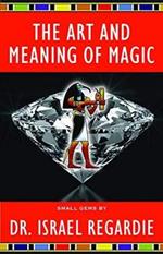 The Art and Meaning of Magic