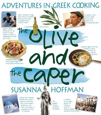 The Olive and the Caper: Adventures in Greek Cooking - Susanna Hoffman - cover