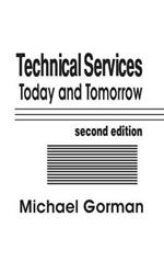 Technical Services: Today and Tommorrow, 2nd Edition