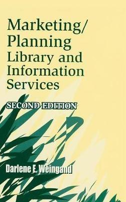 Marketing/Planning Library and Information Services - Darlene E. Weingand - cover