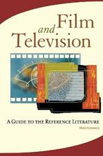 Film and Television: A Guide to the Reference Literature