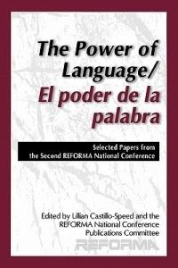 The Power of Language/El poder de la palabra: Selected Papers from the Second REFORMA National Conference - cover