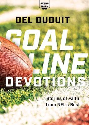 Goal Line Devotions: Stories of Faith from Nfl's Best - del Duduit - cover