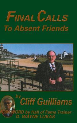 Final Calls to Absent Friends - Cliff Guilliams - cover