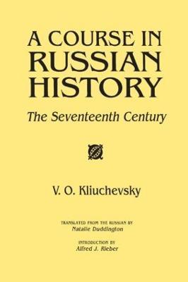A Course in Russian History: The Seventeenth Century - V.O. Kliuchevskii - cover