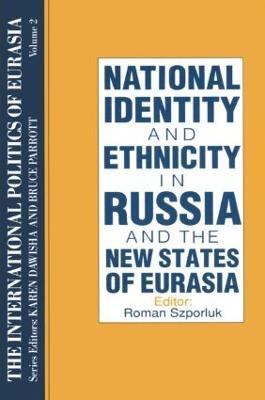 The International Politics of Eurasia: v. 2: The Influence of National Identity - S. Frederick Starr,Karen Dawisha - cover