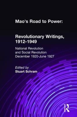 Mao's Road to Power: Revolutionary Writings, 1912-49: v. 2: National Revolution and Social Revolution, Dec.1920-June 1927: Revolutionary Writings, 1912-49 - Zedong Mao,Stuart Schram,Mao, Tse Tung - cover