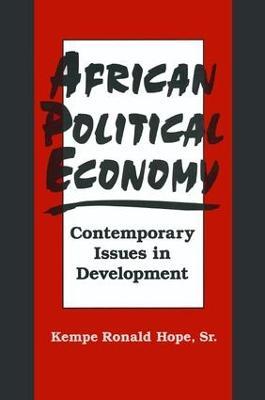 African Political Economy: Contemporary Issues in Development - Kempe Ronald Hope, Sr. - cover