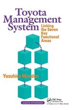 Toyota Management System: Linking the Seven Key Functional Areas