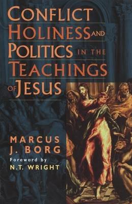 Conflict, Holiness, and Politics in the Teachings of Jesus - Marcus Borg - cover