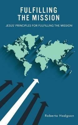 Fulfilling the Mission - Roberto Hodgson - cover