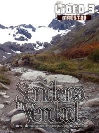 El Sendero de La Verdad, Libro 3 (Maestro): Material de Educacion Cristiana para Jovenes y Adultos - cover