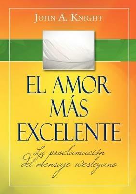El amor mas excelente - John a Knight - cover