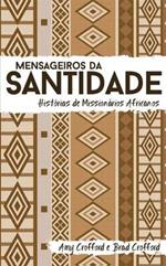 Mensageiros da Santidade: Historias de Missionarios Africanos