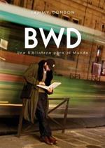 Bwd: Una Biblioteca para el Mundo