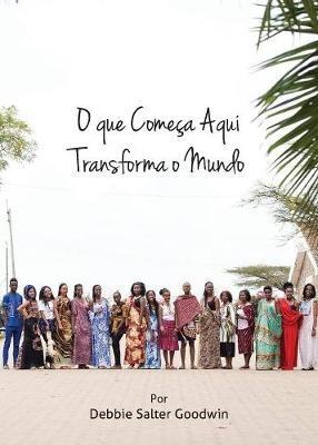 O que come a aqui transforma o mundo: 2019-2020 MNI recursos para educa  o em miss es - Debbie Salter Goodwin - cover