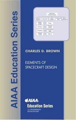Elements of Spacecraft Design - Charles D. Brown - cover