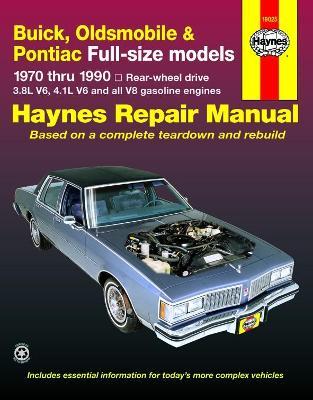 Buick, Oldsmobile & Pontiac full-size RWD petrol (1970-1990) Haynes Repair Manual (USA) - Haynes Publishing - cover