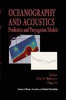 Oceanography and Acoustics: Prediction and Propagation Models - cover