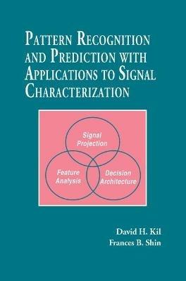 Pattern Recognition and Prediction with Applications to Signal Processing - David H. Kil,Frances B. Shin - cover