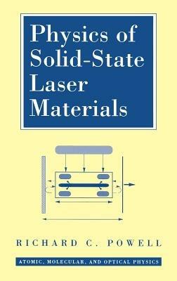Physics of Solid-State Laser Materials - Richard C. Powell - cover