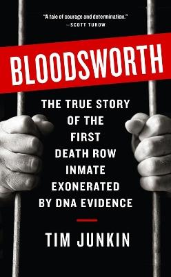 Bloodsworth: The True Story of One Man's Triumph over Injustice - Tim Junkin - cover