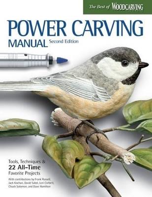 Power Carving Manual, Second Edition: Tools, Techniques, and 22 All-Time Favorite Projects - David Hamilton,Wanda Marsh - cover