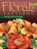 Great Book of Floral Patterns, Third Edition: The Ultimate Design Sourcebook for Artists and Crafters