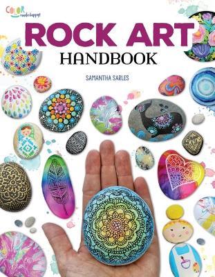 Rock Art Handbook: Techniques and Projects for Painting, Coloring, and Transforming Stones - AA Publishing - cover