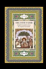 Sri Japji Sahib: English Translation from the Original Gurmukhi