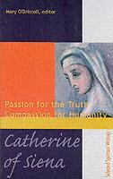 Catherine of Siena: Passion for the Truth, Compassion for Humanity - cover