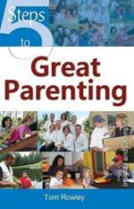 5 Steps to Great Parenting: Insights and Examples