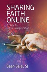 Sharing Faith Online: A Guide to Digital Evangelization