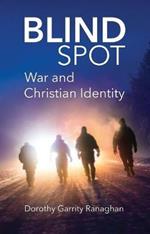 Blind Spot: War and Christian Identity