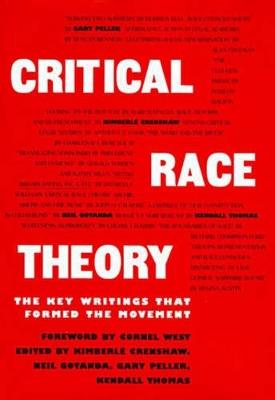 Critical Race Theory: The Key Writings That Formed the Movement - cover