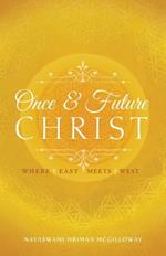 Once and Future Christ: Where East Meets West