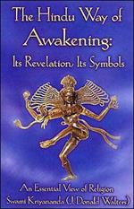 The Hindu Way of Awakening: its Revelation, its Symbols - an Essential View of Religion