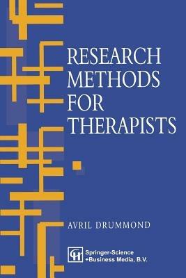 Research Methods for Therapists - Avril Drummond,Jo Campling - cover