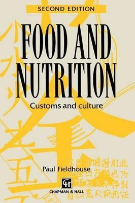 Food and Nutrition: Customs and culture - Paul Fieldhouse - cover