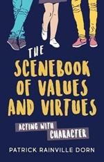The Scenebook of Values and Virtues: Acting with Character