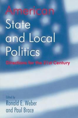 American State and Local Politics: Directions for the 21st Century - cover