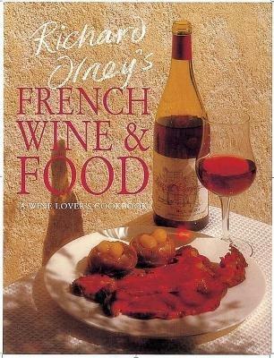 Richard Olney's French Wine and Food: A Wine Lover's Cookbook - Richard Olney - cover