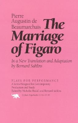 The Marriage of Figaro - Pierre Augustin de Beaumarchais,Bernard Sahlins - cover