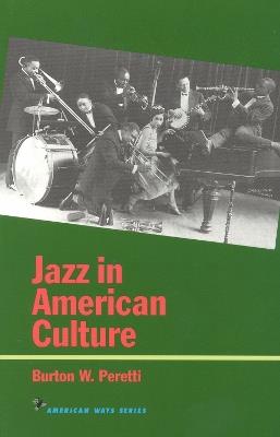 Jazz in American Culture - Burton W. Peretti - cover