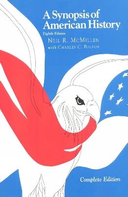 A Synopsis of American History--Complete - Neil R. McMillen - cover