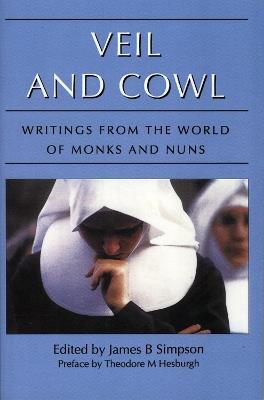 Veil and Cowl: Writings From the World of Monks and Nuns - cover